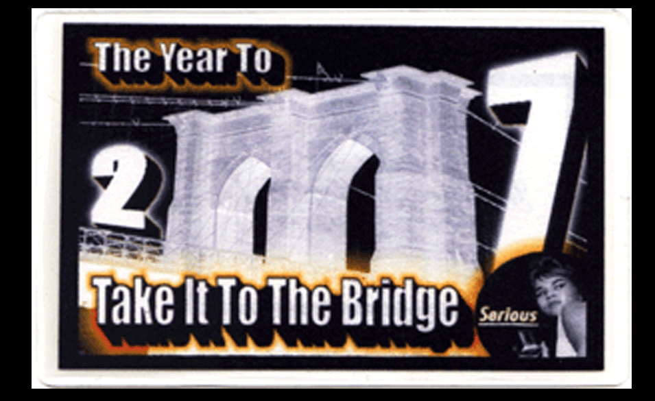 2007 The Year To Take It To The Bridge