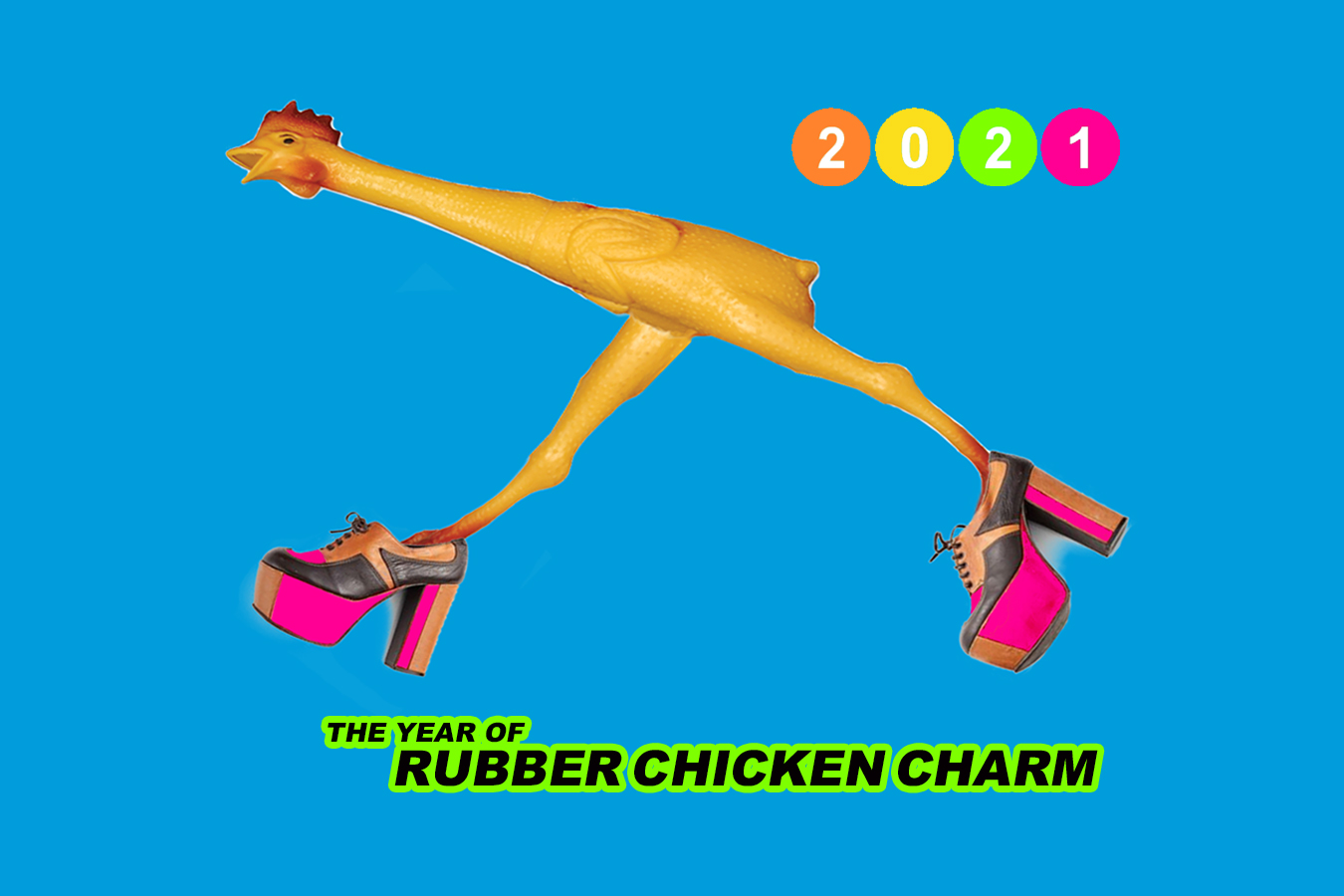 2021 The Year of Rubber Chicken Charm